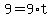 9+=+9+%2A+t