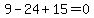 9-24+15=0