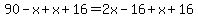 90-x%2Bx%2B16+=+2x-16%2Bx%2B16