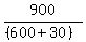 900/((600+30))
