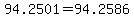 94.2501+=+94.2586