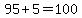95+%2B+5+=+100