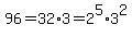 96=32%2A3=2%5E5%2A3%5E2