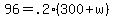 96+=+.2%28300+%2B+w%29