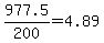 977.5/200 = 4.89