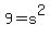 9=s^2