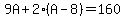 9A%2B2%28A-8%29=160
