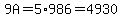 9A=5*986=4930