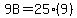 9B=25(9)