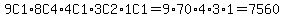 9C1 * 8C4 * 4C1 * 3C2 * 1C1 = 9*70*4*3*1 = 7560
