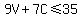 9V+%2B+7C+%3C=35