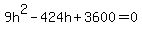 9h%5E2+-+424h+%2B+3600+=+0