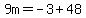 9m=-3%2B48