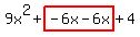 9x^2+highlight(-6x-6x)+4
