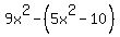 9x%5E2-%285x%5E2-10%29
