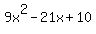 9x^2-21x+10