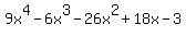 9x%5E4+-+6x%5E3+-+26x%5E2+%2B+18x+-+3