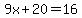 9x+%2B+20+=+16