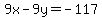 9x+-+9y+=+-117