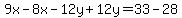 9x-8x-12y+12y=33-28