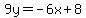 9y=-6x%2B8