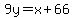 9y=x+66