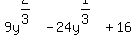 9y%5E%282%2F3%29+-+24y%5E%281%2F3%29+%2B+16