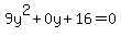 9y%5E2%2B0y%2B16+=+0