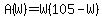 A%28W%29+=+W%28105+-+W%29