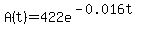 A%28t%29+=+422e%5E%28-0.016t%29