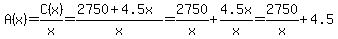 A%28x%29=C%28x%29%2Fx=%282750%2B4.5x%29%2Fx=2750%2Fx%2B4.5x%2Fx=2750%2Fx%2B4.5