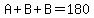 A%2BB%2BB=180