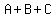 A+B+C