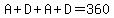 A+D+A+D=360
