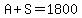 A+S=1800
