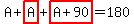A+highlight(A)+highlight(A+90)=180