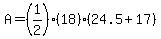 A=%281%2F2%29%2818%29%2824.5%2B17%29