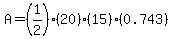 A=%281%2F2%29%2820%29%2815%29%280.743%29