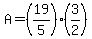 A=%2819%2F5%29%283%2F2%29
