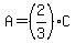 A=%282%2F3%29C