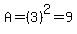 A=%283%29%5E2=9