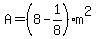 A=(8-1/8)m^2