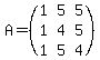 A=%28matrix%283%2C3%2C1%2C5%2C5%2C1%2C4%2C5%2C1%2C5%2C4%29%29