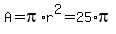 A=+pi%2Ar%5E2=+25+%2Api