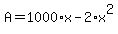 A=1000%2Ax-2%2Ax%5E2