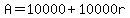 A=10000+10000r