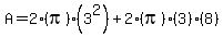A=2%28pi%29%283%5E2%29%2B2%28pi%29%283%29%288%29