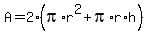 A=2%28pi%2Ar%5E2%2Bpi%2Ar%2Ah%29