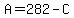 A=282-C