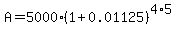 A=5000%281%2B0.01125%29%5E%284%2A5%29
